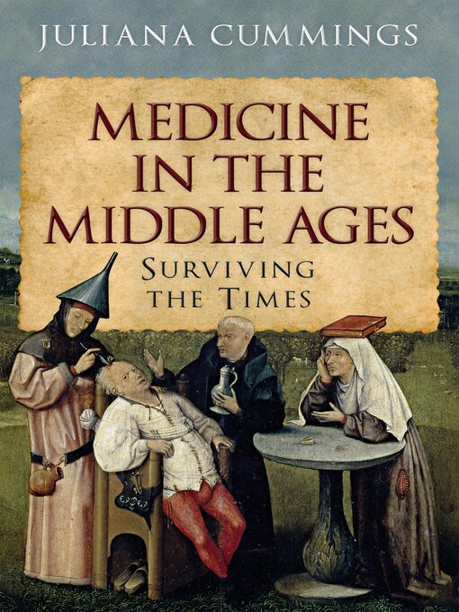 Title details for Medicine in the Middle Ages by Juliana Cummings - Available